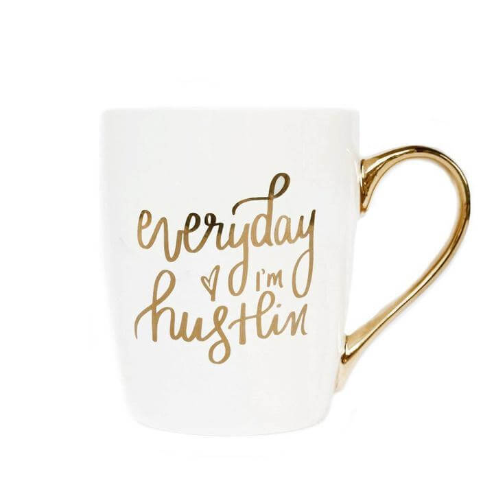 Everyday I'm Hustlin' Coffee Mug (white and gold)