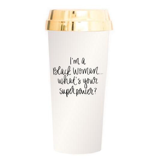 I'm a Black Woman What's Your Superpower Travel Mug